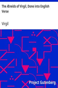 Cover of The Æneids of Virgil, Done into English Verse