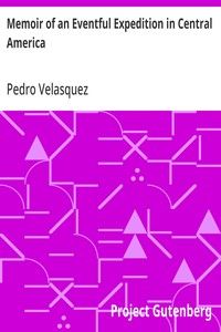 Cover of Memoir of an Eventful Expedition in Central America Resulting in the Discovery of the Idolatrous City of Iximaya, in an Unexplored Region; and the Possession of two Remarkable Aztec Children, Descendants and Specimens of the Sacerdotal Caste, (now nearly extinct,) of the Ancient Aztec Founders of the Ruined Temples of that Country, Described by John L. Stevens, Esq., and Other Travellers.