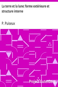 Cover of La terre et la lune: forme extérieure et structure interne