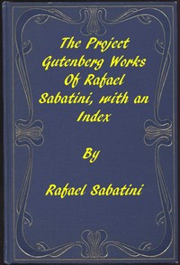 Cover of The Project Gutenberg Works of Rafael Sabatini: An Index