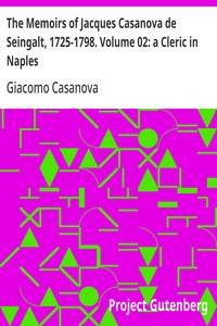 Cover of The Memoirs of Jacques Casanova de Seingalt, 1725-1798. Volume 02: a Cleric in Naples