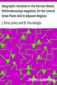 Cover of Geographic Variation in the Harvest Mouse, Reithrodontomys megalotis, On the Central Great Plains And in Adjacent Regions