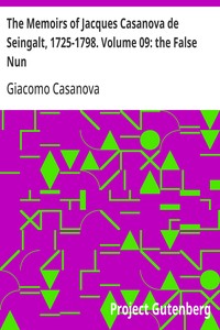 Cover of The Memoirs of Jacques Casanova de Seingalt, 1725-1798. Volume 09: the False Nun