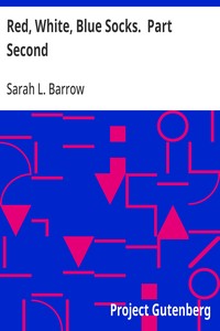 Cover of Red, White, Blue Socks. Part Second Being the Second Book of the Series