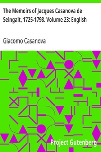 Cover of The Memoirs of Jacques Casanova de Seingalt, 1725-1798. Volume 23: English