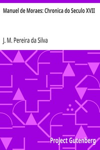 Cover of Manuel de Moraes: Chronica do Seculo XVII