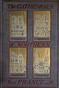 Cover of The Cathedrals of Northern France