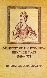 Cover of Daughters of the Revolution and Their Times 1769 - 1776 A Historical Romance