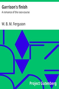 Cover of Garrison's finish : $b A romance of the race-course