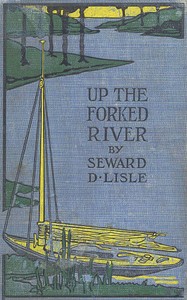 Cover of Up the Forked River; Or, Adventures in South America