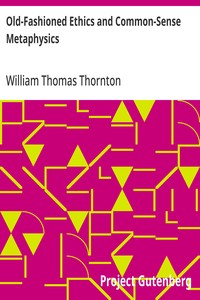 Cover of Old-Fashioned Ethics and Common-Sense Metaphysics With Some of Their Applications