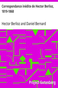 Cover of Correspondance inédite de Hector Berlioz, 1819-1868
