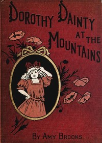 Cover of Dorothy Dainty at the Mountains