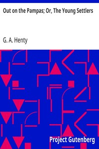 Cover of Out on the Pampas; Or, The Young Settlers