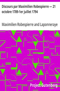 Cover of Discours par Maximilien Robespierre — 21 octobre 1789-1er juillet 1794