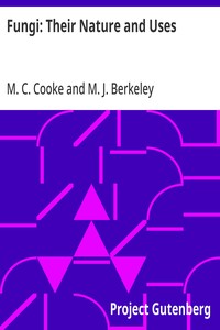 Cover of Fungi: Their Nature and Uses