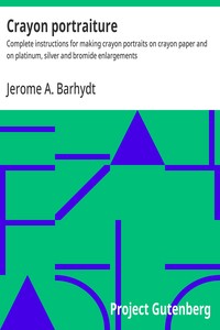 Cover of Crayon portraiture : $b Complete instructions for making crayon portraits on crayon paper and on platinum, silver and bromide enlargements