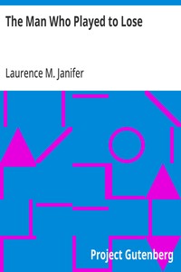 Cover of The Man Who Played to Lose