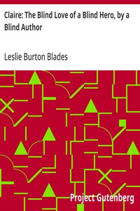 Cover of Claire: The Blind Love of a Blind Hero, by a Blind Author