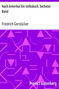 Cover of Nach Amerika! Ein Volksbuch. Sechster Band