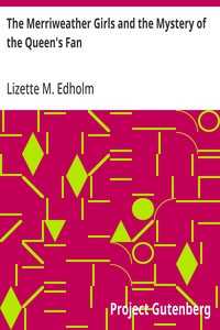 Cover of The Merriweather Girls and the Mystery of the Queen's Fan