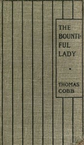 Cover of The Bountiful Lady Or, How Mary was changed from a very Miserable Little Girl to a very Happy One