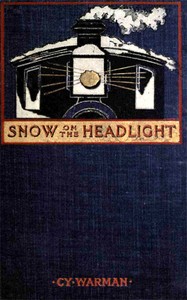 Cover of Snow on the headlight : $b a story of the great Burlington strike