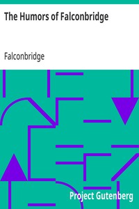 Cover of The Humors of Falconbridge A Collection of Humorous and Every Day Scenes
