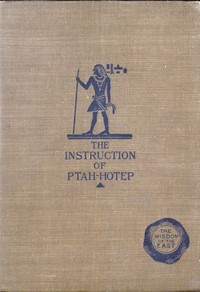 Cover of The Instruction of Ptah-Hotep and the Instruction of Ke'Gemni The Oldest Books in the World