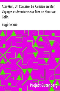 Cover of Atar-Gull, Un Corsaire, Le Parisien en Mer, Voyages et Aventures sur Mer de Narcisse Gelin. romans maritimes.