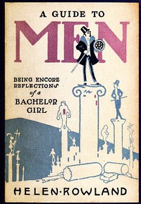 Cover of A Guide to Men: Being Encore Reflections of a Bachelor Girl