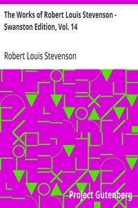 Cover of The Works of Robert Louis Stevenson - Swanston Edition, Vol. 14