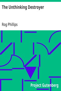 Cover of The Unthinking Destroyer