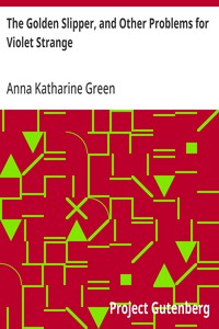 Cover of The Golden Slipper, and Other Problems for Violet Strange