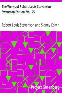 Cover of The Works of Robert Louis Stevenson - Swanston Edition, Vol. 25