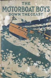 Cover of Motor Boat Boys Down the Coast; or, Through Storm and Stress to Florida