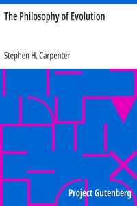 Cover of The Philosophy of Evolution Together With a Preliminary Essay on The Metaphysical Basis of Science