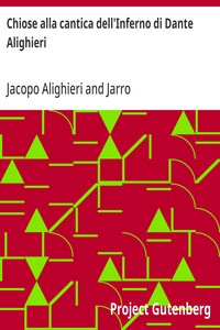 Cover of Chiose alla cantica dell'Inferno di Dante Alighieri pubblicate per la prima volta in corretta lezione con riscontri e fac-simili di codici, e precedute da una indagine critica