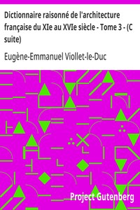 Cover of Dictionnaire raisonné de l'architecture française du XIe au XVIe siècle - Tome 3 - (C suite)