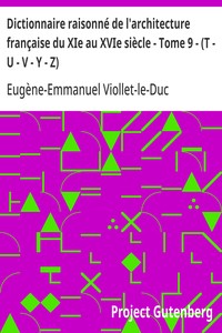 Cover of Dictionnaire raisonné de l'architecture française du XIe au XVIe siècle - Tome 9 - (T - U - V - Y - Z)