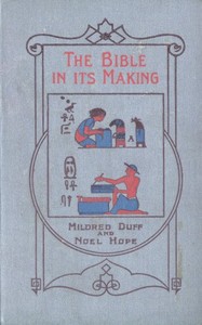 Cover of The Bible in its Making: The most Wonderful Book in the World