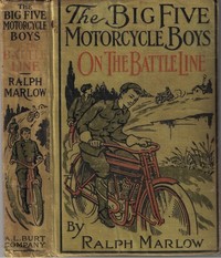 Cover of The Big Five Motorcycle Boys on the Battle Line; Or, With the Allies in France