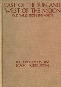 Cover of East of the Sun and West of the Moon: Old Tales from the North