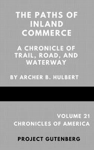 Cover of The Paths of Inland Commerce; A Chronicle of Trail, Road, and Waterway