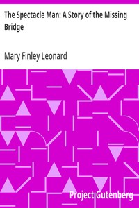 Cover of The Spectacle Man: A Story of the Missing Bridge