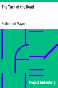 Cover of The Turn of the Road A Play in Two Scenes and an Epilogue
