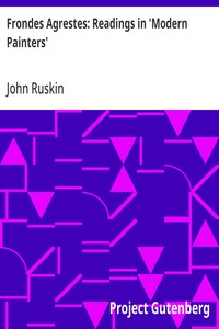 Cover of Frondes Agrestes: Readings in 'Modern Painters'
