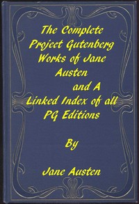 Cover of The Complete Project Gutenberg Works of Jane Austen A Linked Index of all PG Editions of Jane Austen