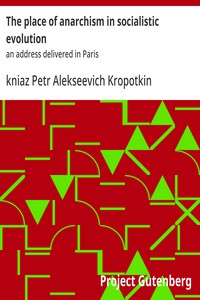 Cover of The place of anarchism in socialistic evolution : $b an address delivered in Paris