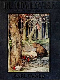 Cover of The Old Willow Tree, and Other Stories